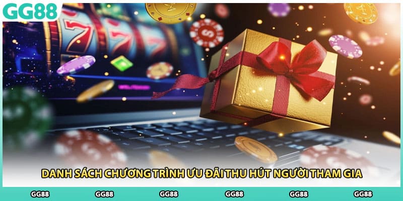 Danh sách chương trình ưu đãi thu hút người tham gia