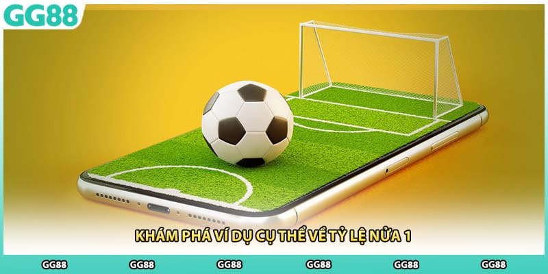 Khám phá ví dụ cụ thể về tỷ lệ nửa 1