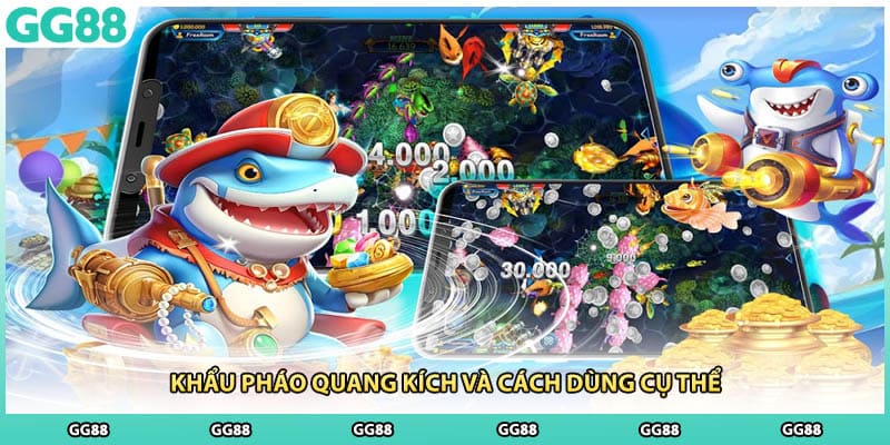 Khẩu pháo quang kích và cách dùng cụ thể