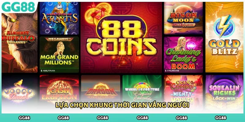 Lựa chọn khung thời gian vắng người