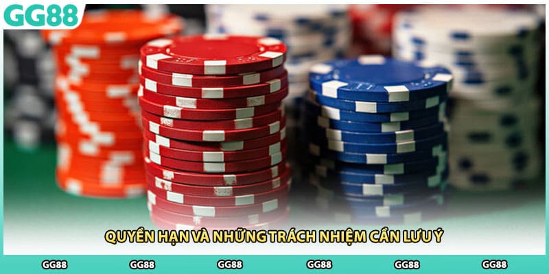 Quyền hạn và những trách nhiệm cần lưu ý