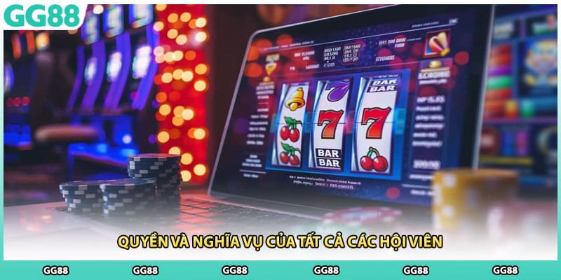 Quyền và nghĩa vụ của tất cả các hội viên