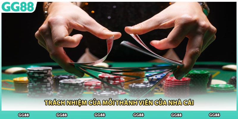 Trách nhiệm của mỗi thành viên của nhà cái