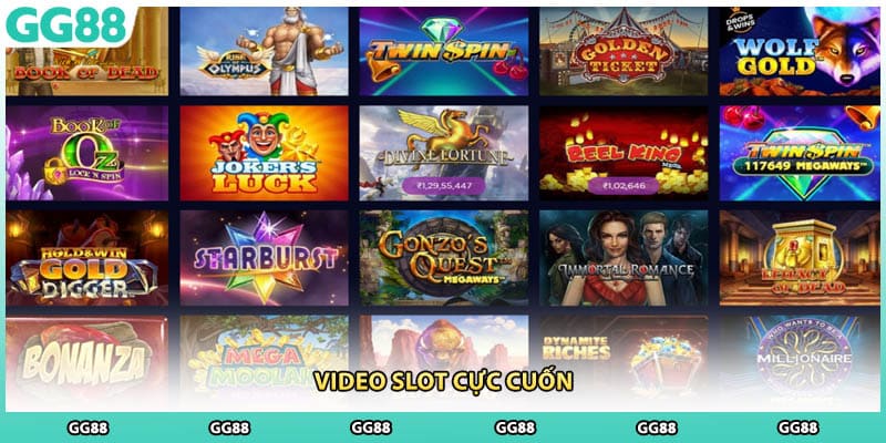 Video slot cực cuốn